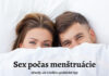 Sex počas menštruácie a naše tipy, ako si ho užiť